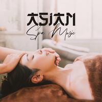 Asian Spa Music (Soothing and Healing Touch)