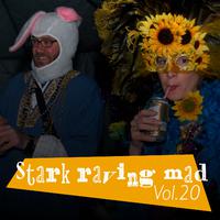 Stark Raving Mad, Vol. 20