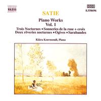 SATIE, E.: Piano Works, Vol.  1 (Kormendi)