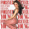 Havana Brown - Forever Young (Krunk! Remix (Extended Version))