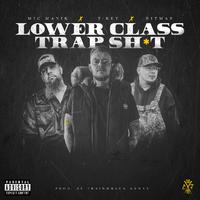 Lower Class Trap Shit (feat. Hitman & Mic Manik) [Single Version]