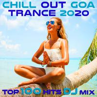 Chill Out Goa Trance 2020 Top 100 Hits DJ Mix