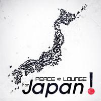 Peace & Lounge for Japan