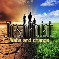 Wake and Change