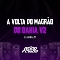 A VOLTA DO MAGRÃO DO BAHIA V2