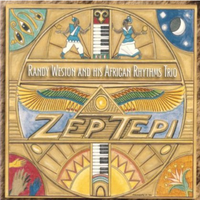 Zep Tepi, The Randy Weston African Rhythms Trio