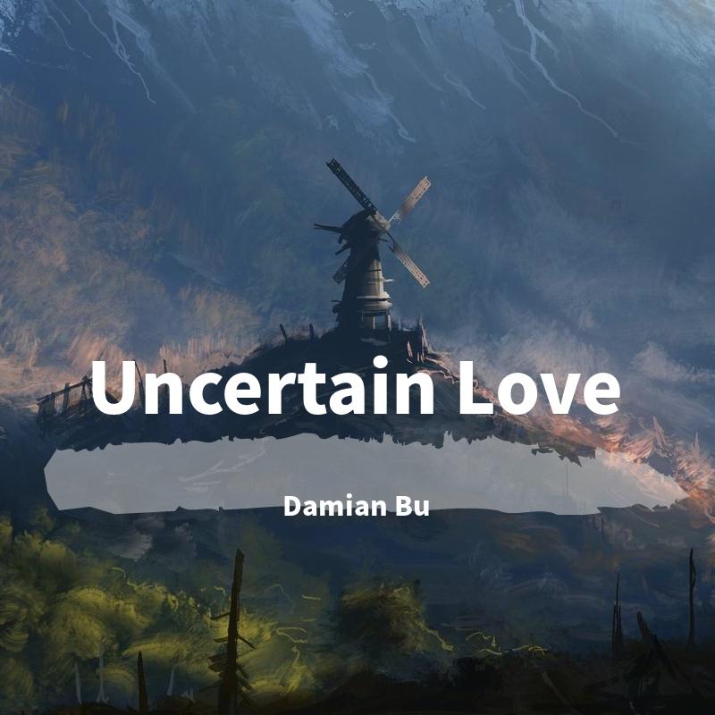 Uncertain Love"Demo"