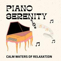 Piano Serenity: Calm Waters of Relaxation