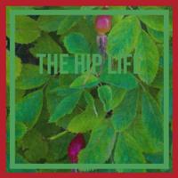 The Hip Life