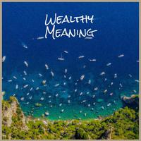 Wealthy Meaning