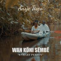 Wan Köni Sëmbë (feat. Ansje Tiopo & Leod Lugard)