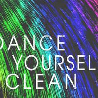 Dance Yourself Clean