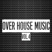 Over House Music, Vol. 4