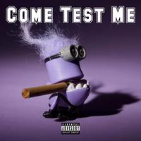 Come Test Me (feat. Gio Pesos)