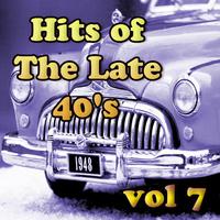 Hits of The Late 40's Vol 7