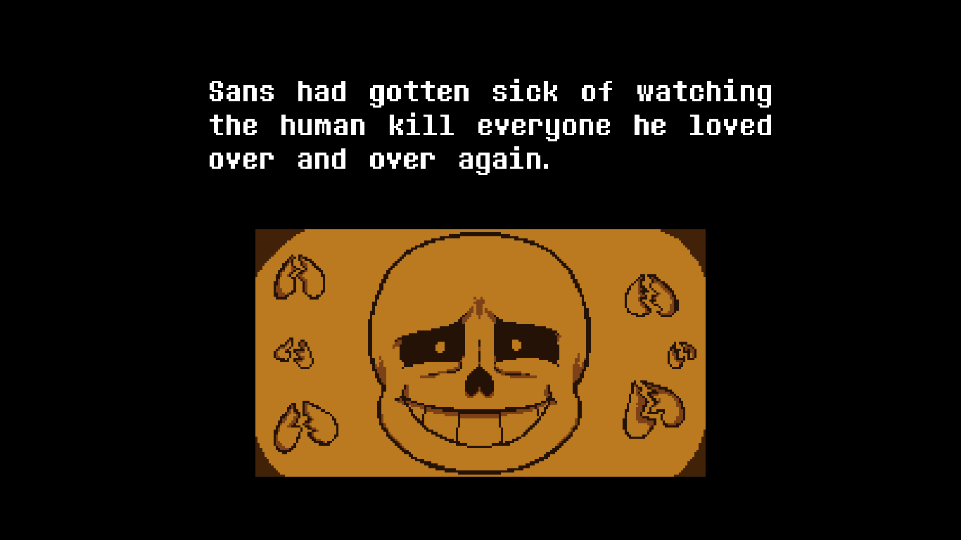 ("白面馒头") sans had gotten sick of watching the human kill ev