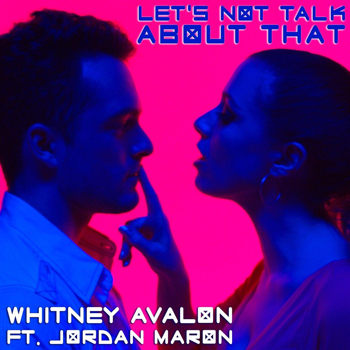 Let's Not Talk About That (feat. Jordan Maron)
