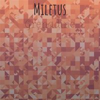 Miletus Grenadine