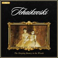 Tchaikovsky: The Sleeping Beauty in the Woods