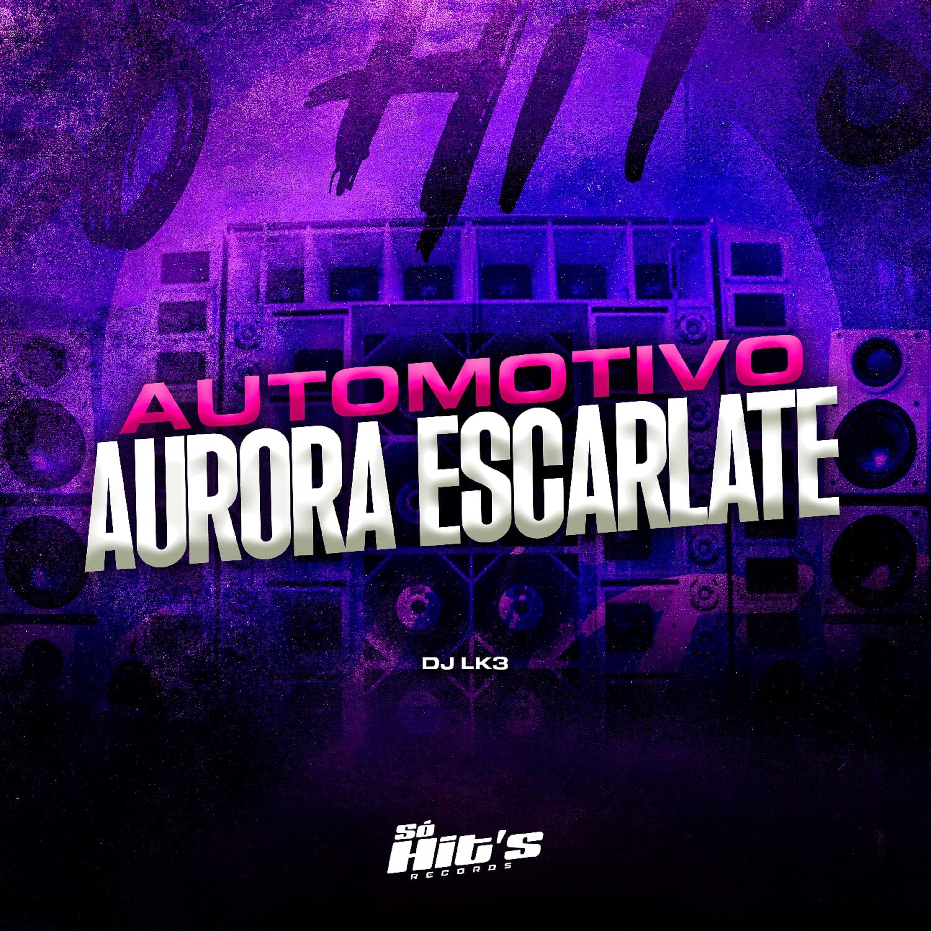 Automotivo Aurora Escarlate (feat. Mc Gw