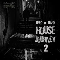 Deep & Dark House Journey 2