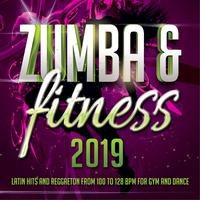 Zumba & Fitness 2019 - Latin hits and reggaeton from 100 to 128 BPM for gym and dance