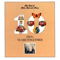 The Best of Peter, Paul and Mary: Ten Years Together