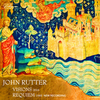 RUTTER, J.: Visions / Requiem (Halstead, Temple Church Choir, Cambridge Singers, Aurora Orchestra, Rutter)