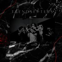 Trendsetters (feat. Set Da Trend & Murda B)