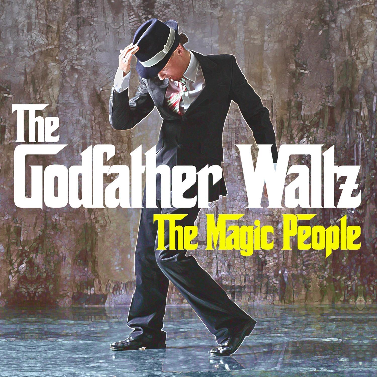 the godfather waltz - the magic people - 单曲