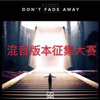 Don't Fade Away (Remix Packs)