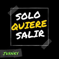 Solo Quiere Salir