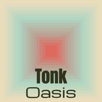 Tonk Oasis