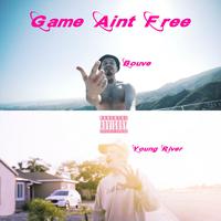 GAME AINT FREE (feat. Bouvé)