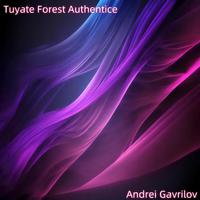 Tuyate Forest Authentice