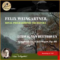 Ludwig Van Beethoven: Symphony No. 6 In F Major, Op. 68 (Pastorale) (Recordings of 1927)