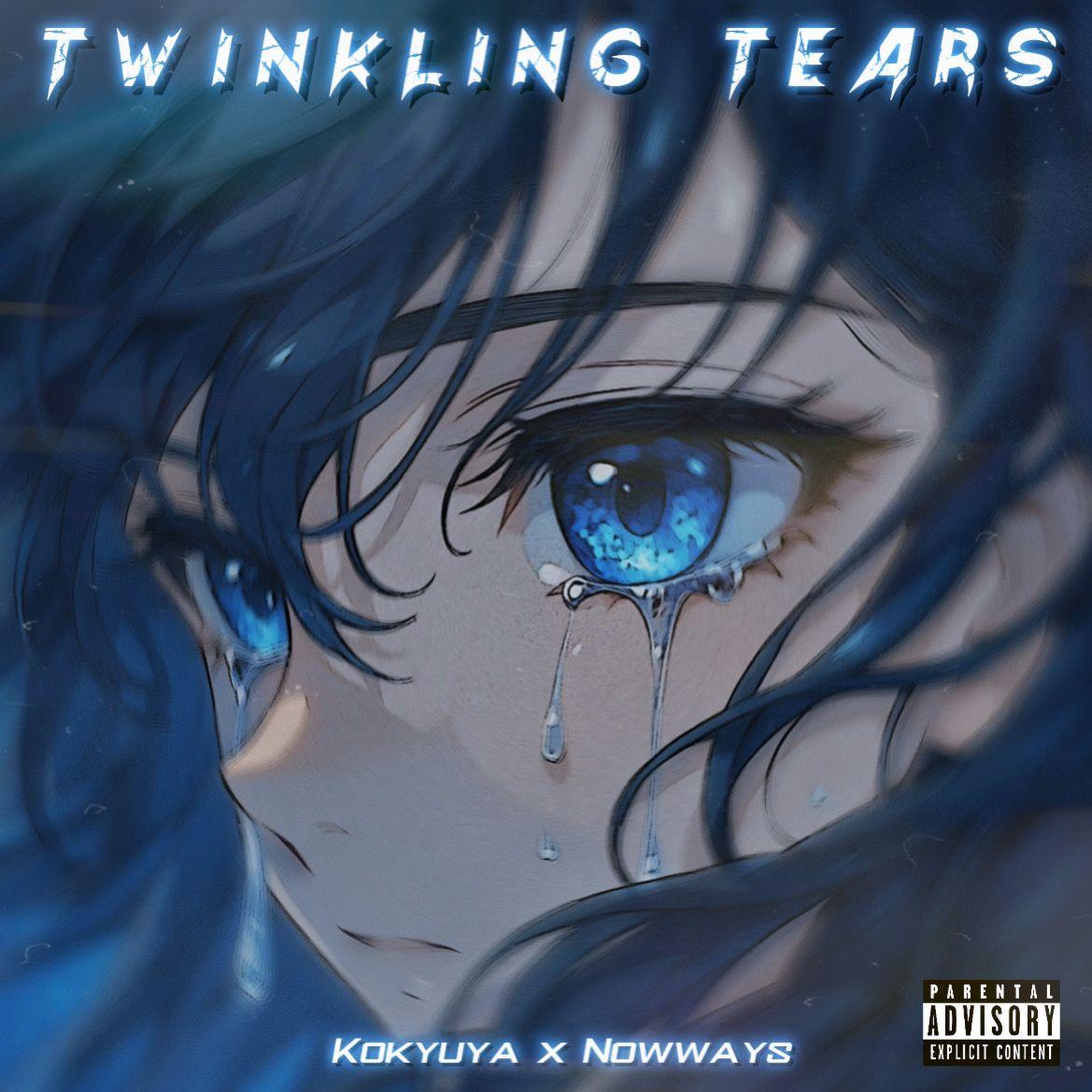 Twinkling Tears (Feat. Nowways)