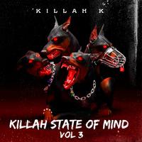 Killah State Of Mind Vol 3