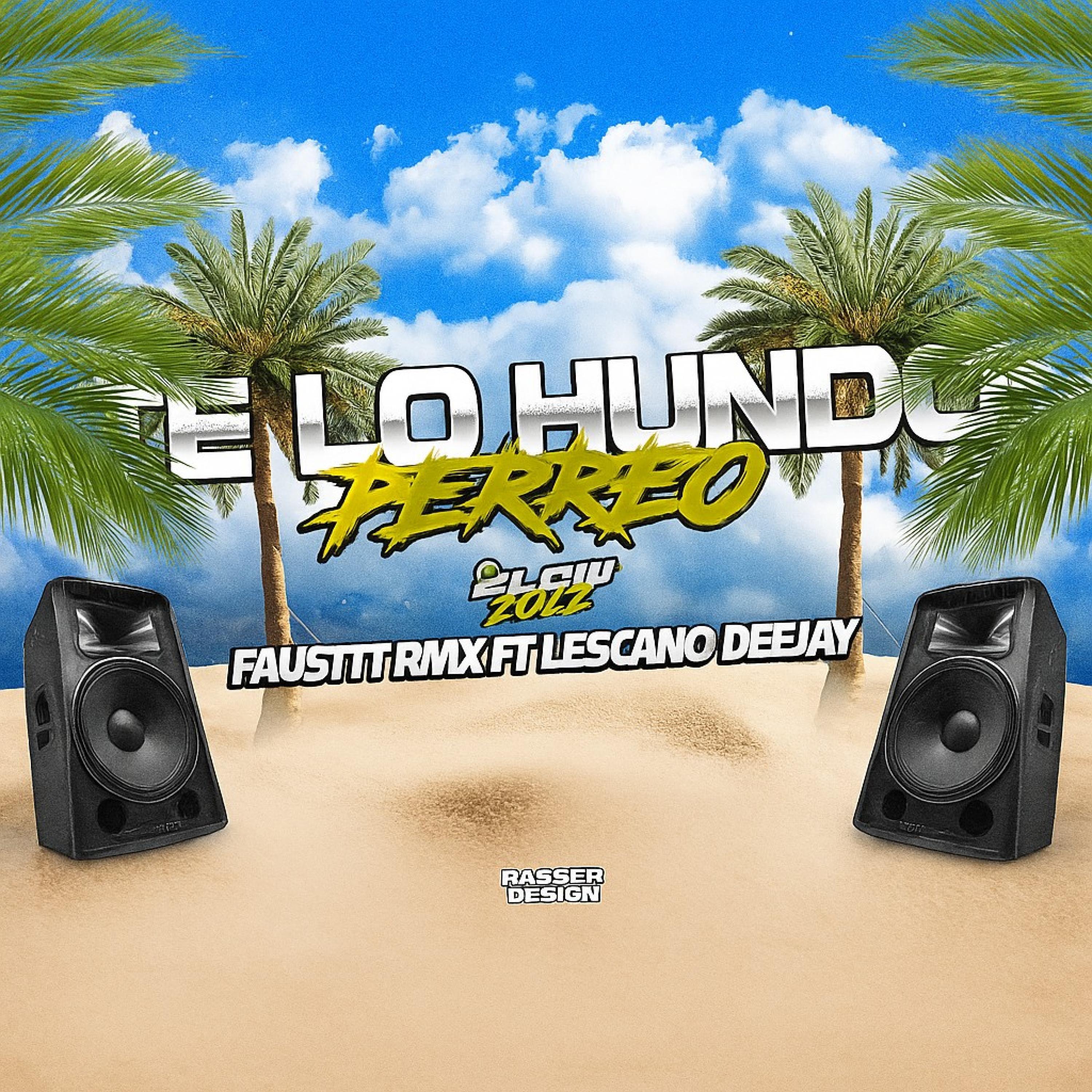 Te Lo Hundo (feat. Fausttt rmx)