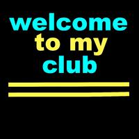 Welcome to My Club