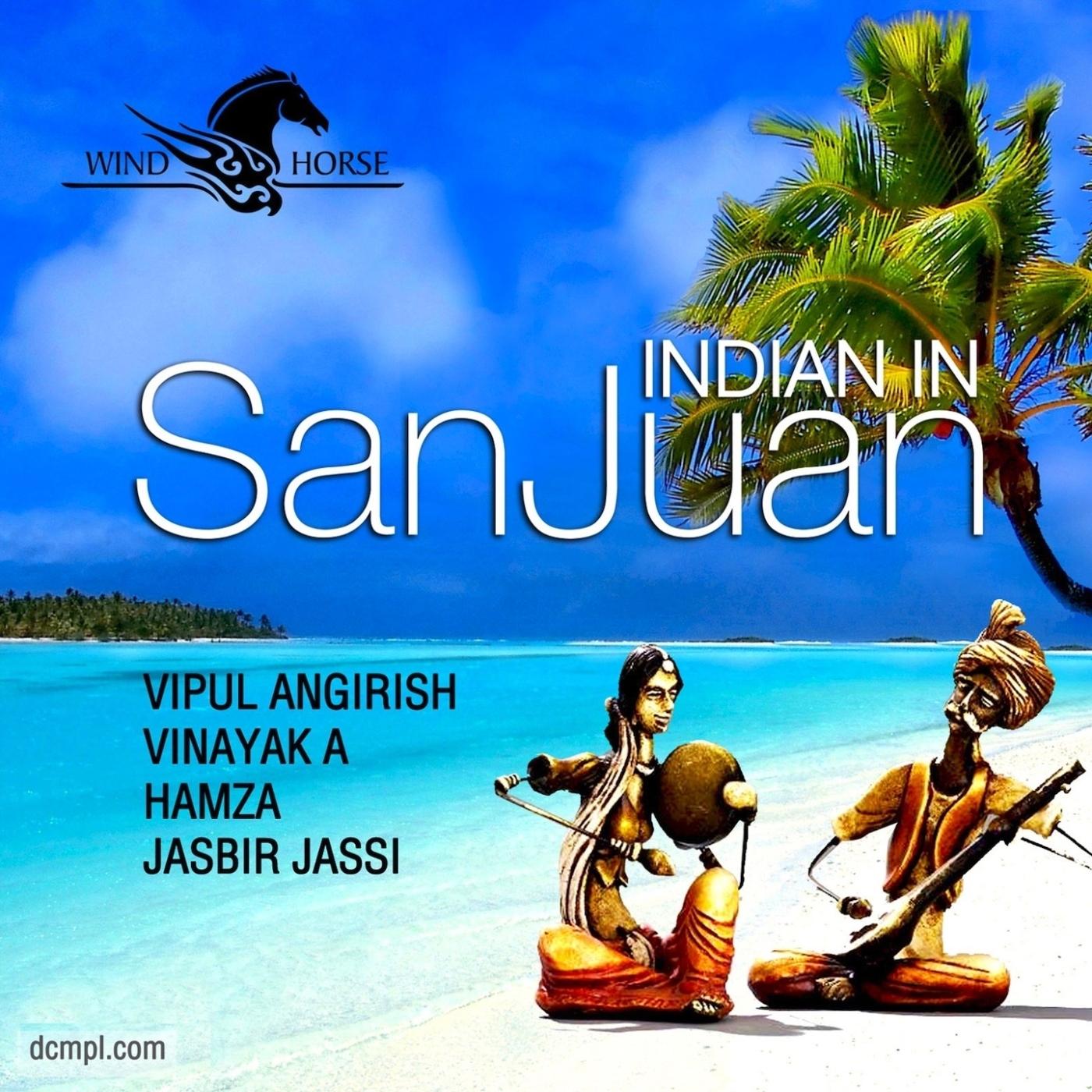 Indian in San Juan (Vinayak A Remix)