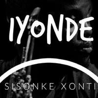 Sisonke Xonti资料,Sisonke Xonti最新歌曲,Sisonke XontiMV视频,Sisonke Xonti音乐专辑,Sisonke Xonti好听的歌