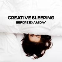 Creative Sleeping Before Exam Day