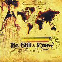 Be Still and Know