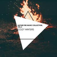 Cozy Winters - Nature Fire Music Collection, Vol.3