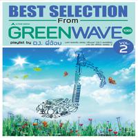 BEST SELECTION FROM GREEWAVE (playlist by DJ. พี่อ้อย)