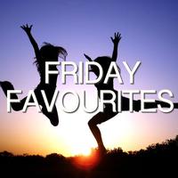 Friday Favourites