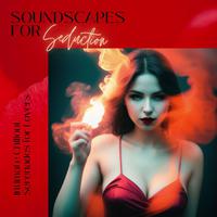 Soundscapes for Seduction: Intimate Chillout Serenades for Lovers