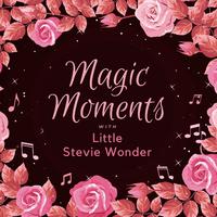 Magic Moments with Little Stevie Wonder