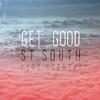 St. South - Get Good